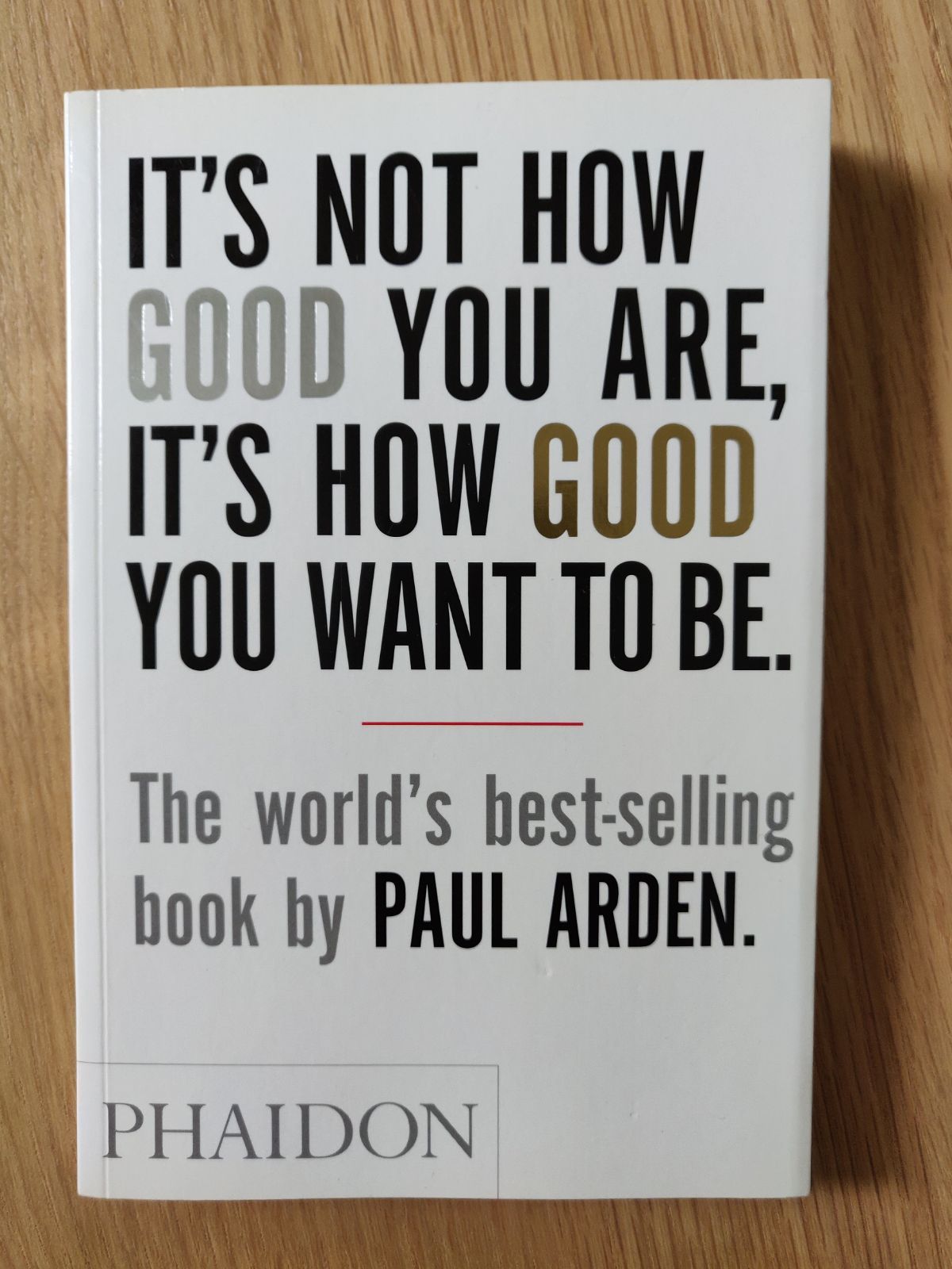 It's Not How Good You Are